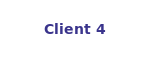 Client 4